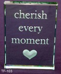 Cherish Every Moment