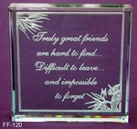 Truly Great Friends are hard to find,
